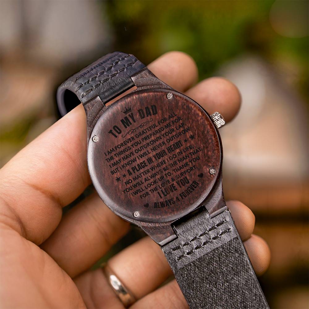 To My Dad (I Am Forever Grateful) Engraved Wooden Watch