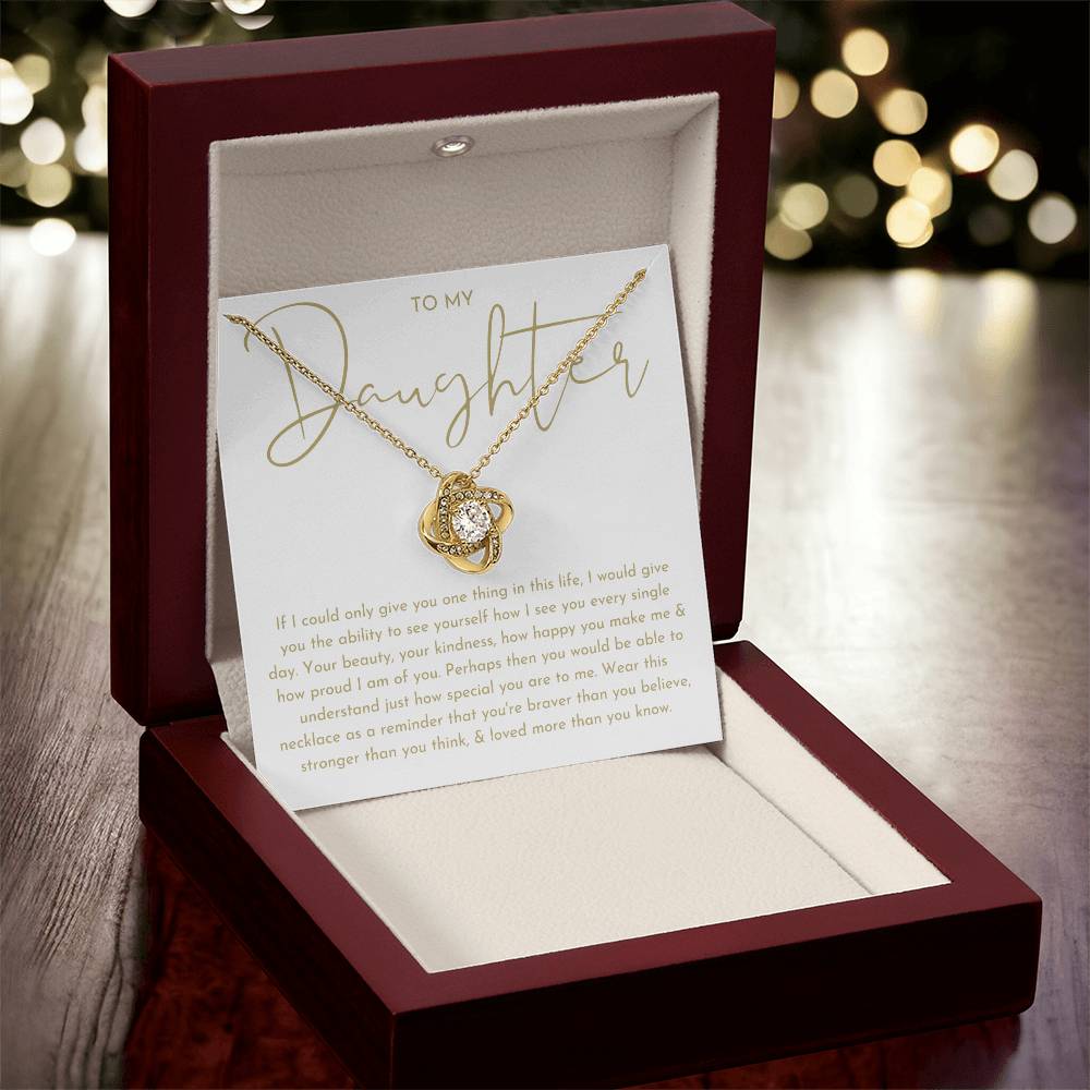 To My Daughter "If I Could Only Give You One Thing" Necklace